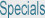 Specials